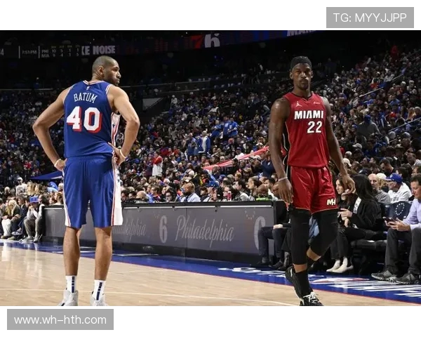 76人对阵热火:恩比德与巴特勒正面对决,谁能主宰东部季后赛格局 76人对阵热火:恩比德与巴特勒正面对决,谁能主宰东部季后赛格局